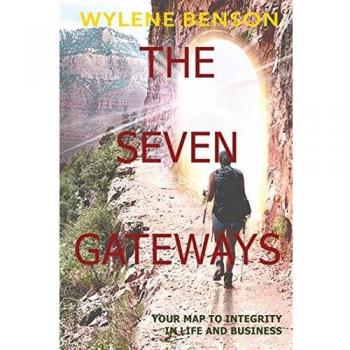 The Seven Gateways: Your Map to Integrity in Life and Business
