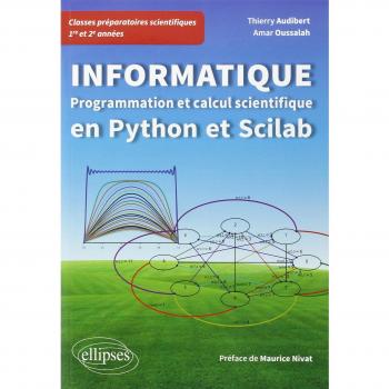 Informatique : Programmation Et Calcul Scientifique En Python Et Scilab