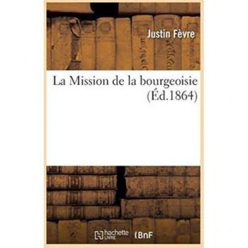 La Mission de la bourgeoisie