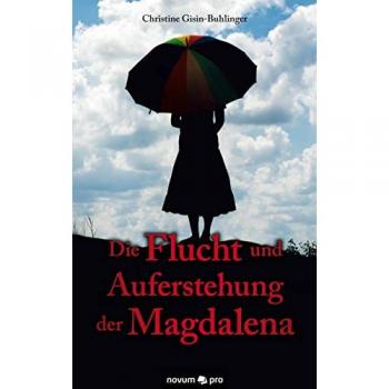 Die Flucht und Auferstehung der Magdalena