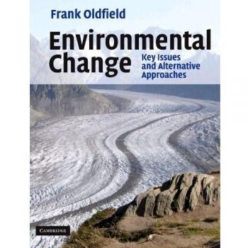 Environmental Change: Key Issues and Alternative Approaches: Key Issues and Alternative Perspectives