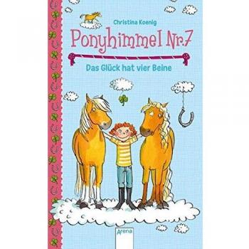 Das Glück hat vier Beine: Ponyhimmel Nr. 7 (1)
