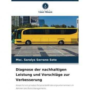 Diagnose der nachhaltigen Leistung und Vorschläge zur Verbesserung: Ansatz für ein privates Personenbeförderungsunternehmen im Rahmen des Risikomanagements