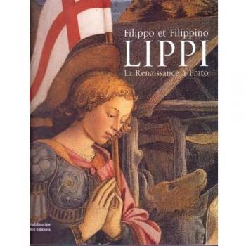 Catalogue d'exposition Filippo et Filippino Lippi: La renaissance à Prato