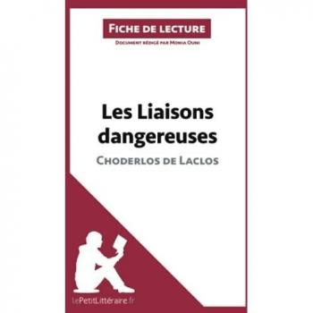 Fiche de lecture des Liaisons dangereuses de Pierre Choderlos de Laclos