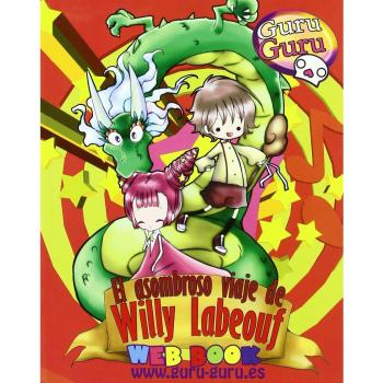 Guru-Guru. El asombroso viaje de Willy Labeouf