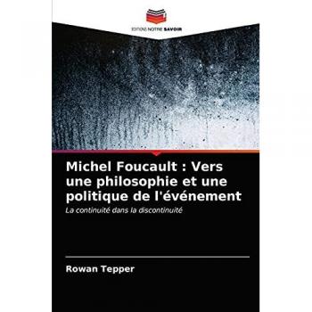 Michel Foucault : Vers une philosophie et une politique de l'événement: La continuité dans la discontinuité