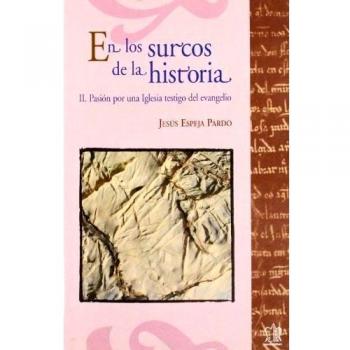 En Los Surcos De La Hª. (Ii).Pasion Por Una Iglesia, Testig