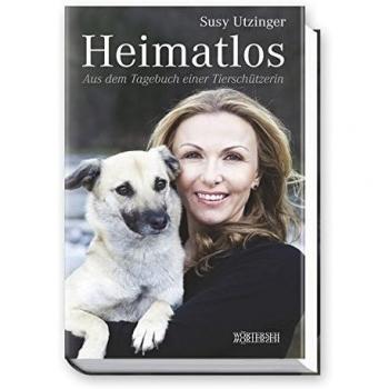 Heimatlos: Aus dem Tagebuch einer Tierschützerin