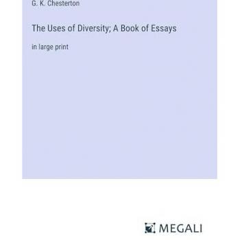 The Uses of Diversity; A Book of Essays: in large print