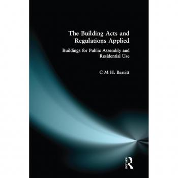 The Building Acts and Regulations Applied