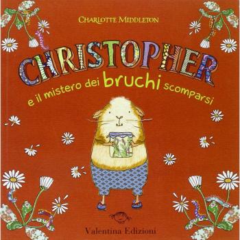Christopher e il mistero dei bruchi scomparsi