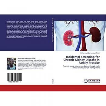 Incidental Screening for Chronic Kidney Disease in Family Practice: Preventing end-stage renal disease through early detection and prompt management
