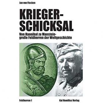 Flocken, Jan von Kriegerschicksal: Von Hannibal Zu Manstein