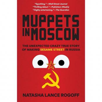 Natasha Lance Rogoff Muppets in Moscow