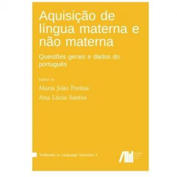 Aquisição de língua materna e não materna: Questões gerais e dados do português