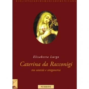 La beata Caterina da Racconigi fra santità e stregoneria. Carisma profetico e autorità istituzionale nella prima età moderna
