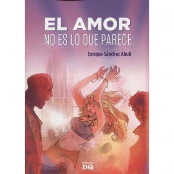 EL AMOR NO ES LO QUE PARECE