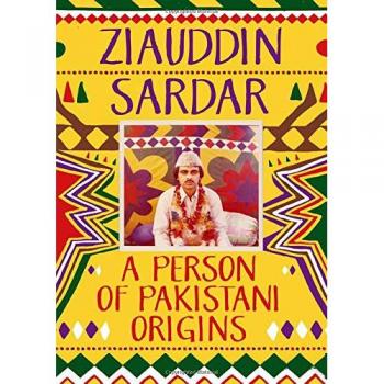 A Person of Pakistani Origins by Sardar, Ziauddin