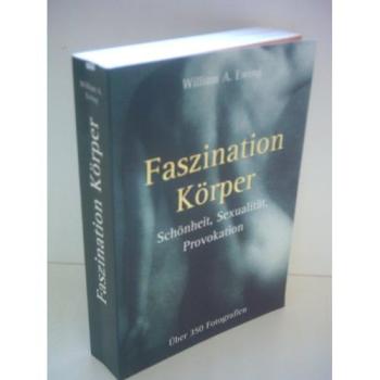 Faszination Körper | William A. Ewing | German | Buch