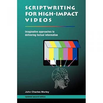 SCRIPTWRITING FOR HIGH-IMPACT VIDEOS
