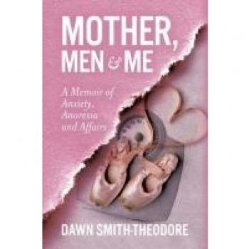 Mother, Men and Me: A Memoir of Anxiety and Anorexia