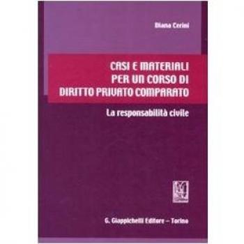 Casi e materiali per un corso di diritto privato comparato. La responsabilità civile