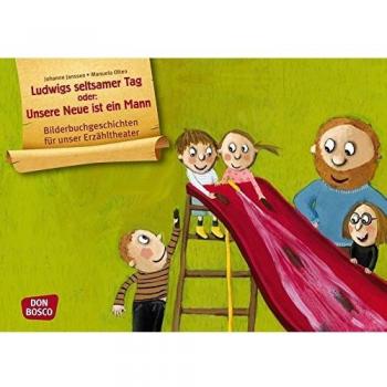 Ludwigs seltsamer Tag oder: Unsere Neue ist ein Mann Kamishibai Bildkartenset