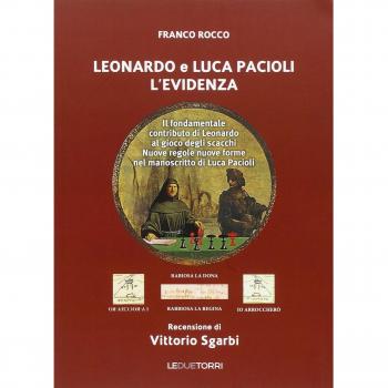 Leonardo e Luca Pacioli l'Evidenza. Il fondamentale contributo di Leonardo al gioco degli scacchi