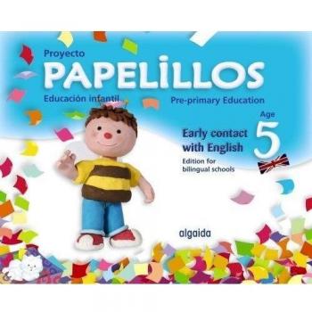 Papelillos pre-primary education. Early contact with english. Age 5. Edition for bilingual schools.