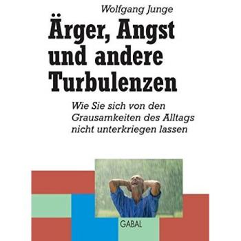 Junge, Wolgang H. C.: Ärger, Angst und andere Turbulenzen