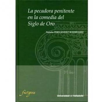 Pecadora Penitente En La Comedia Del Siglo de Oro, La