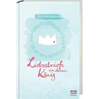 Shepherd, Sheri Rose Liebesbriefe Von Deinem König