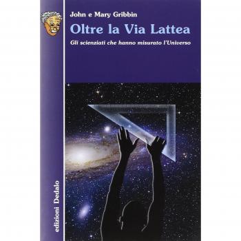 Oltre la Via Lattea. Gli scienziati che hanno misurato l'universo