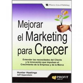 Mejorar el marketing para crecer (Tapa blanda).