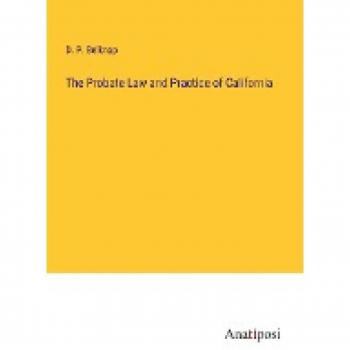 The Probate Law and Practice of California
