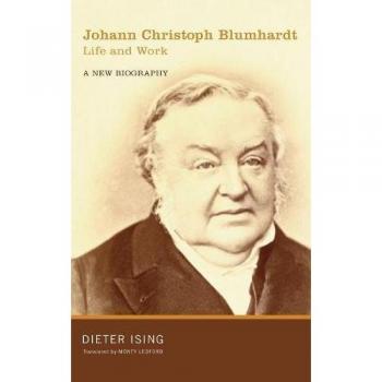 Johann Christoph Blumhardt Life and Work