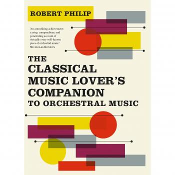 The Classical Music Lover's Companion to Orchestral Music: Orchestral Music, 1700-1950