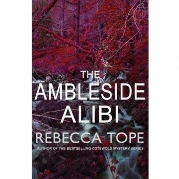 The Ambleside Alibi by Rebecca Tope (Paperback)