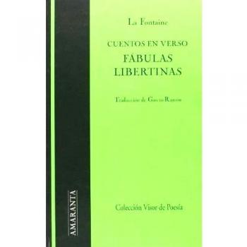 CUENTOS EN VERSO. FABULAS LIBERTINAS