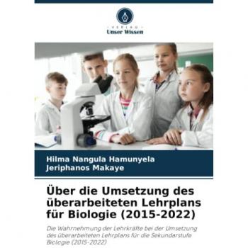 Hamunyela, Hilma Nangula: Über die Umsetzung des überarbeiteten Lehrplans für Biologie (2015-2022)