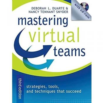 Mastering Virtual Teams: Strategies, Tools, and Techniques That Succeed