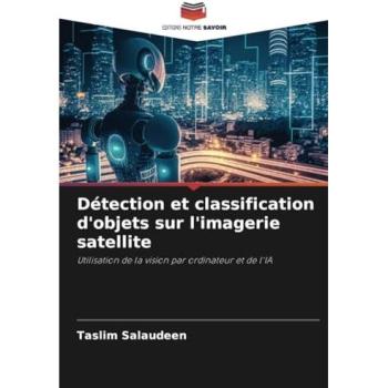 Salaudeen, Taslim: Détection et classification d'objets sur l'imagerie satellite