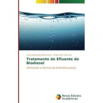 Tratamento do Efluente do Biodiesel: Utilizando a Técnica de Eletrofloculação