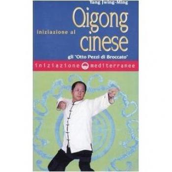Iniziazione al Qigong cinese. Gli «otto Pezzi di Broccato»