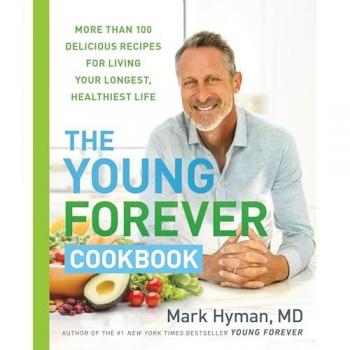 The Young Forever Cookbook, by Mark Hyman