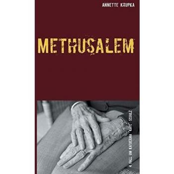 Methusalem: Vierter Fall für Katherina Kate Schulz (Kriminalfälle um Katherina-Kate