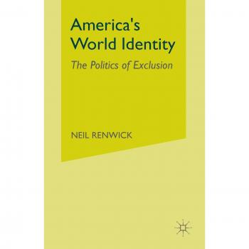 America's World Identity: The Politics of Exclusion