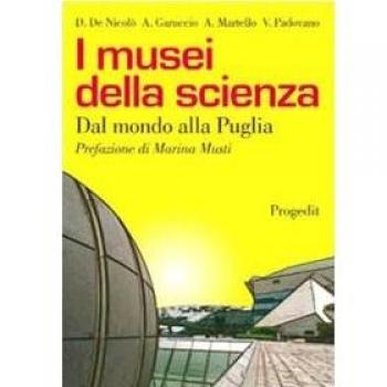 I musei della scienza. Dal mondo alla Puglia