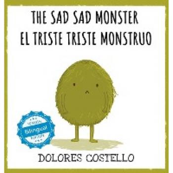 The Sad, Sad Monster / El triste triste monstruo